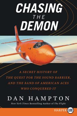 Book cover of Chasing the Demon: A Secret History of the Quest for the Sound Barrier, and the Band of American Aces Who Conquered It by Hampton, Dan