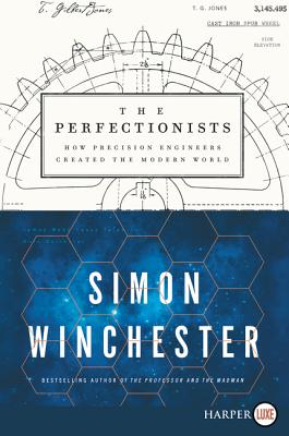 Book cover of The Perfectionists: How Precision Engineers Created the Modern World by Winchester, Simon