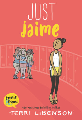 Book cover of Emmie & Friends: Just Jaime: A Graphic Novel by Libenson, Terri