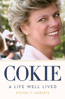 Book cover of Cokie: A Life Well Lived by Roberts, Steven V.