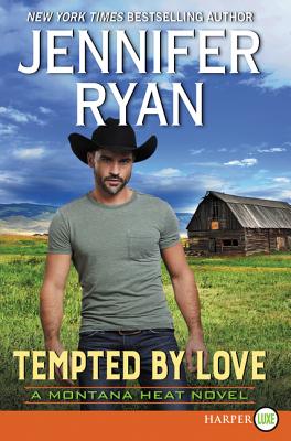Book cover of Tempted by Love: A Montana Heat Novel by Ryan, Jennifer