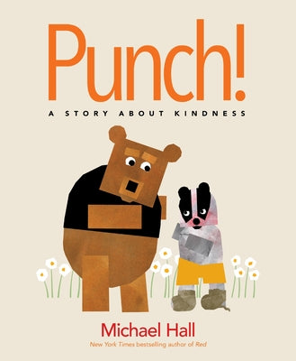 Punch!: A Story about Kindness by Hall, Michael book cover