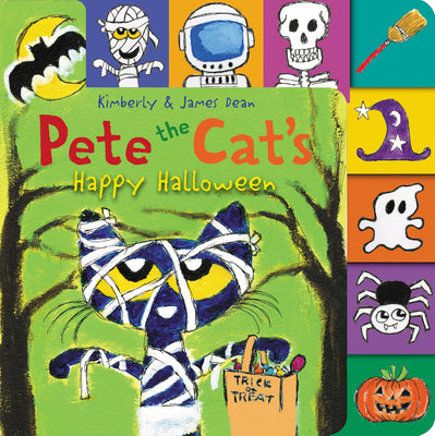 Book cover of Pete the Cat's Happy Halloween: A Tabbed Board Book for Kids by Dean, James
