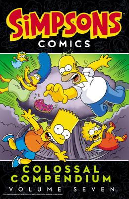 Book cover of Simpsons Comics Colossal Compendium: Volume 7 by Groening, Matt