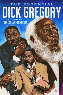 Book cover of The Essential Dick Gregory by Gregory, Dick