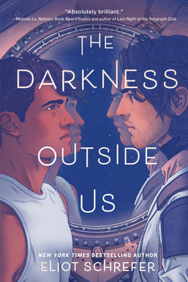 The Darkness Outside Us by Eliot Schrefer book cover