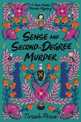 Book cover of Sense and Second-Degree Murder by Price, Tirzah