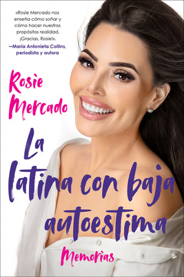 Book cover of The Girl with the Self-Esteem Issues \La Latina Con Baja Auto: Memorias by Mercado, Rosie