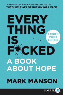 Book cover of Everything Is F*cked: A Book about Hope by Manson, Mark
