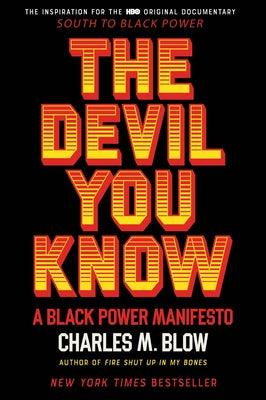 Book cover of The Devil You Know: A Black Power Manifesto by Blow, Charles M.