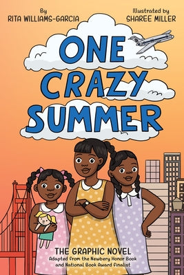 Book cover of One Crazy Summer: The Graphic Novel by Williams-Garcia, Rita