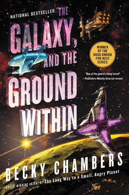The Galaxy, and the Ground Within by Chambers, Becky book cover