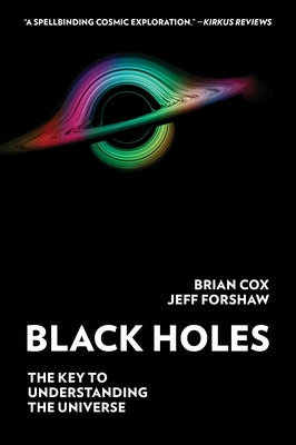 Book cover of Black Holes: The Key to Understanding the Universe by Cox, Brian