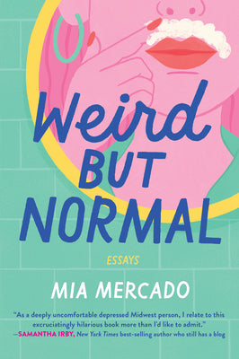 Book cover of Weird But Normal: Essays by Mercado, Mia