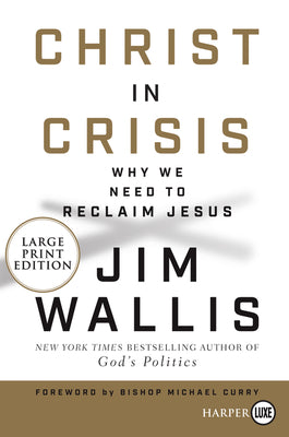 Book cover of Christ in Crisis?: Why We Need to Reclaim Jesus by Wallis, Jim