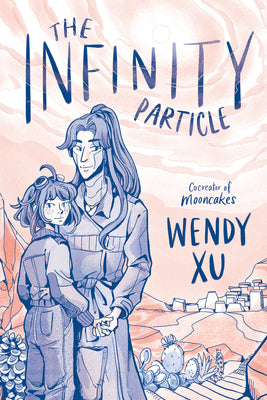 The Infinity Particle: A Graphic Novel by Wendy Xu book cover
