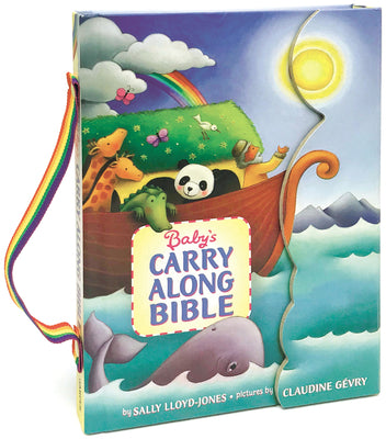 Book cover of Baby's Carry Along Bible: A First Introduction to Favorite Bible Stories - With Handle and Magnetic Closure by Lloyd-Jones, Sally