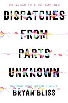 Book cover of Dispatches from Parts Unknown by Bliss, Bryan