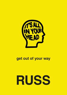 Book cover of It's All in Your Head by Russ