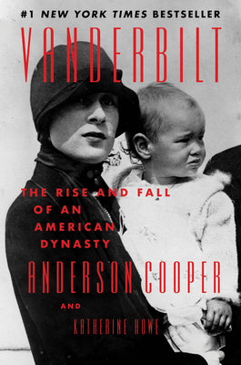Book cover of Vanderbilt: The Rise and Fall of an American Dynasty by Cooper, Anderson