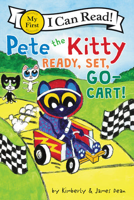 Pete the Kitty: Ready, Set, Go-Cart! by James Dean book cover
