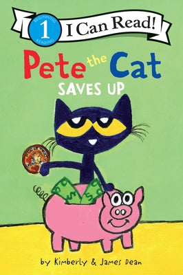 Book cover of Pete the Cat Saves Up by Dean, James
