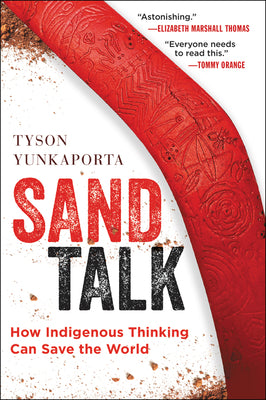 Sand Talk: How Indigenous Thinking Can Save the World by Yunkaporta, Tyson book cover