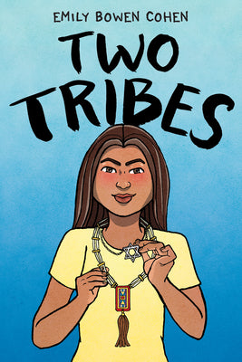 Two Tribes: A Graphic Novel by Emily Bowen Cohen book cover