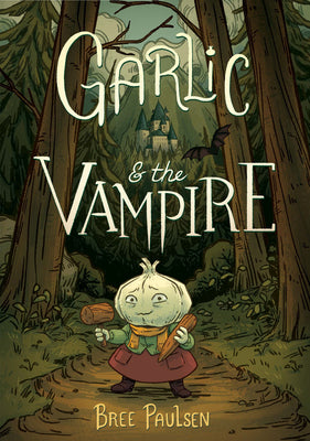Garlic and the Vampire: A Graphic Novel by Paulsen, Bree book cover