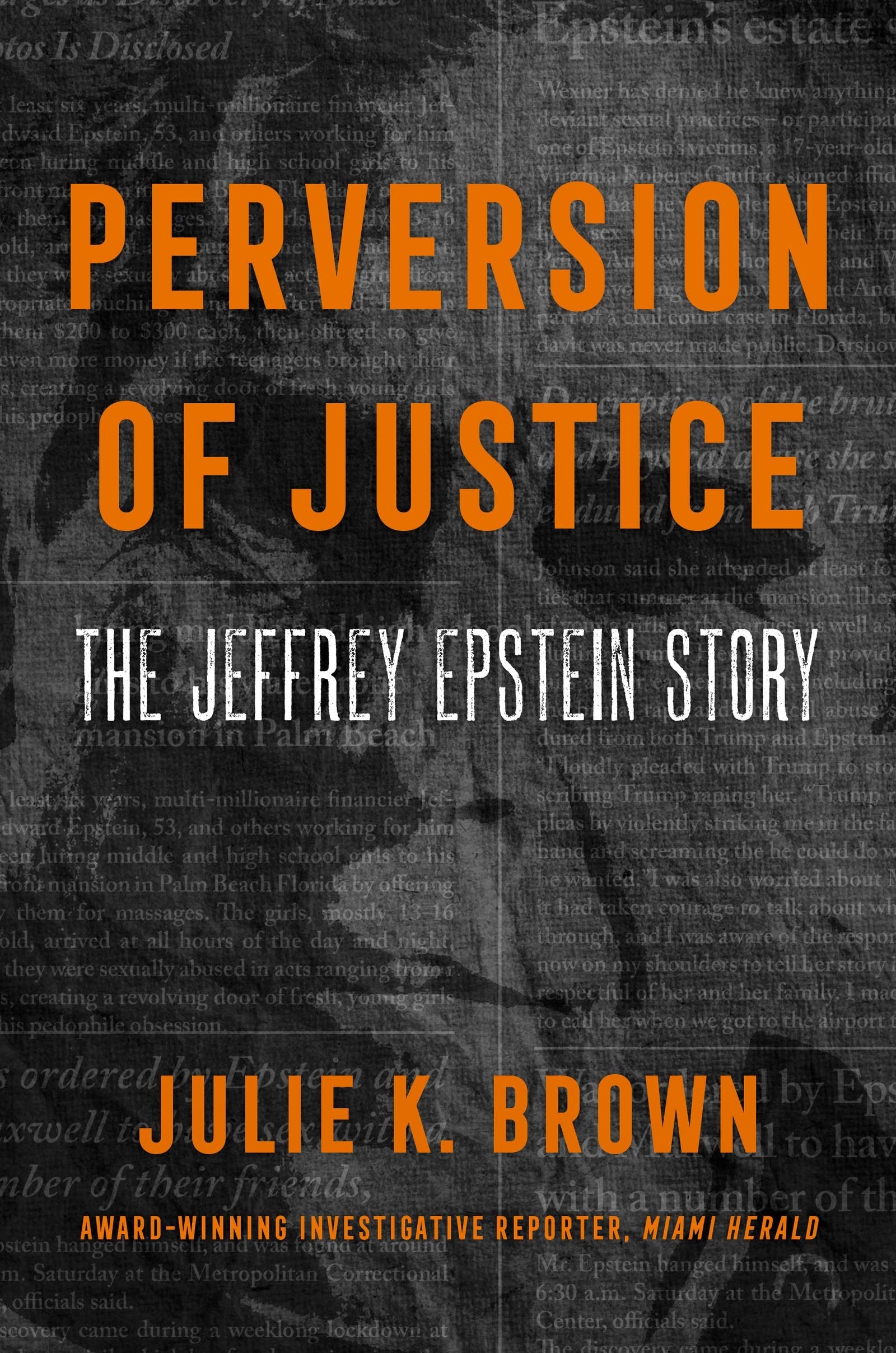 Perversion of Justice: The Jeffrey Epstein Story by Julie K. Brown book cover