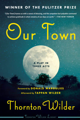 Our Town: A Play in Three Acts by Wilder, Thornton book cover
