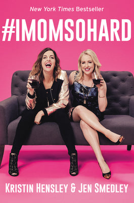Book cover of #IMomSoHard by Hensley, Kristin