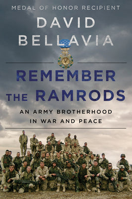 Book cover of Remember the Ramrods: An Army Brotherhood in War and Peace by Bellavia, David