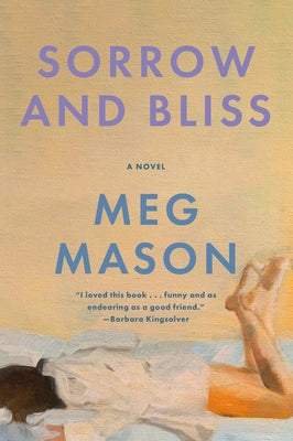 Sorrow and Bliss by Mason, Meg book cover