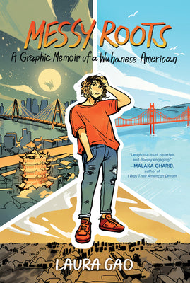 Book cover of Messy Roots: A Graphic Memoir of a Wuhanese American by Gao, Laura