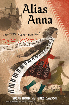 Book cover of Alias Anna: A True Story of Outwitting the Nazis by Hood, Susan
