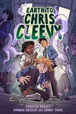 Earth to Chris Cleevy: A Graphic Novel by Bogacs, Christof book cover