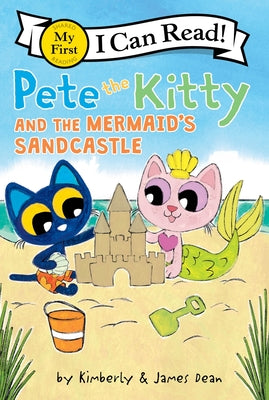 Book cover of Pete the Kitty and the Mermaid's Sandcastle by Dean, James