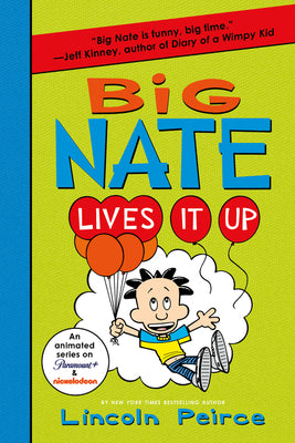 Big Nate Lives It Up by Lincoln Peirce book cover