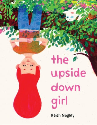 The Upside Down Girl by Negley, Keith book cover