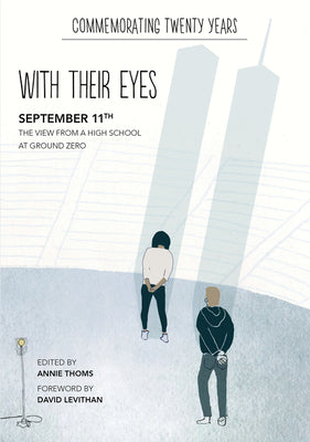 With Their Eyes: September 11th: The View from a High School at Ground Zero by Annie Thoms book cover