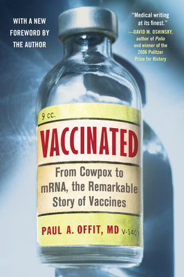 Book cover of Vaccinated: From Cowpox to Mrna, the Remarkable Story of Vaccines by Offit, Paul A.