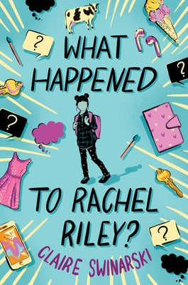 What Happened to Rachel Riley? by Claire Swinarski book cover
