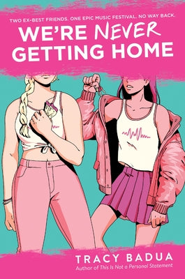 We're Never Getting Home by Tracy Badua book cover