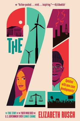 The Twenty-One: The True Story of the Youth Who Sued the U.S. Government Over Climate Change by Elizabeth Rusch book cover