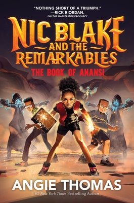 Book cover of Nic Blake and the Remarkables: The Book of Anansi by Thomas, Angie