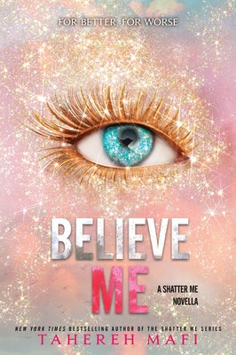 Book cover of Believe Me by Mafi, Tahereh