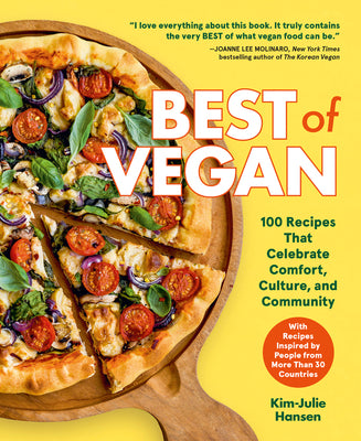 Book cover of Best of Vegan: 100 Recipes That Celebrate Comfort, Culture, and Community by Hansen, Kim-Julie