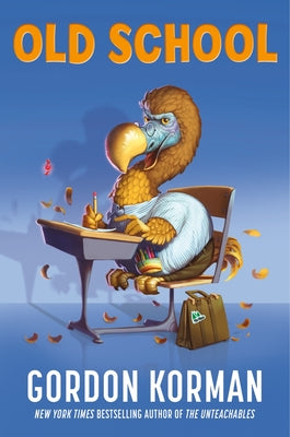 Book cover of Old School by Korman, Gordon