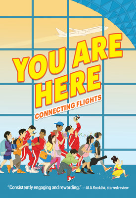 You Are Here: Connecting Flights by Ellen Oh book cover